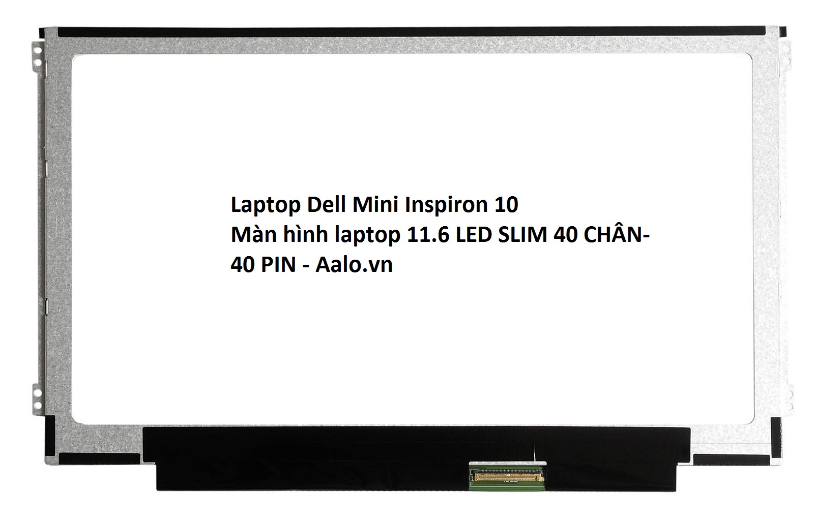 Màn hình Laptop Dell Inspiron 1121 - Aalo.vn