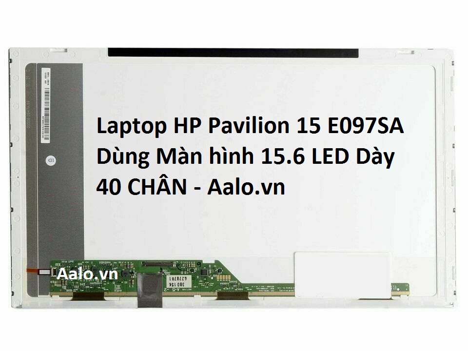 Màn hình Laptop HP Pavilion 15 E097SA - Aalo.vn