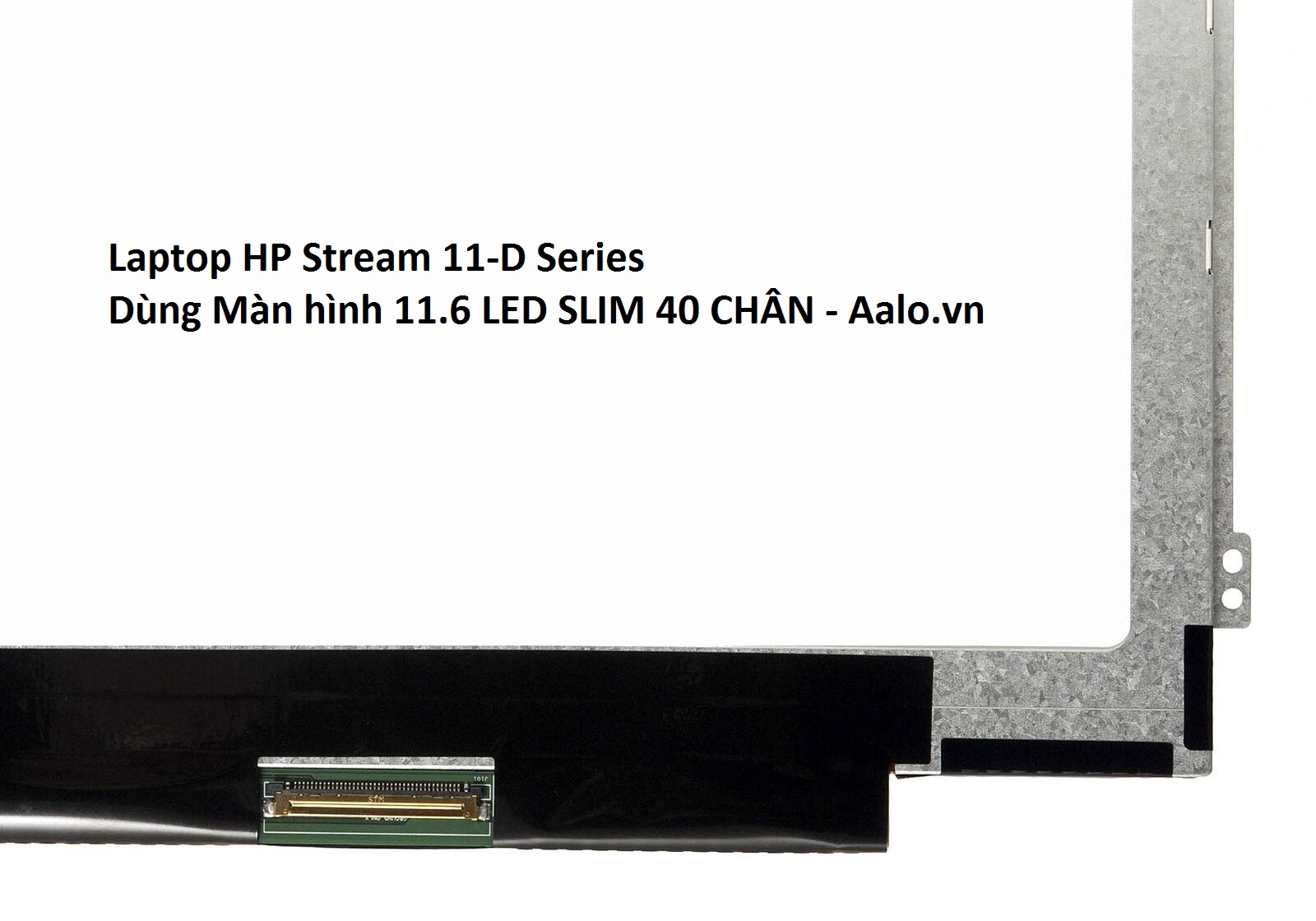 Màn hình Laptop HP Stream 11-D Series - Aalo.vn