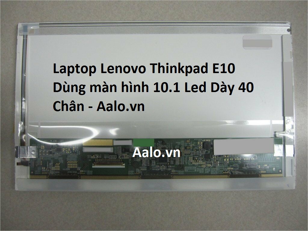 Màn hình Laptop Lenovo Thinkpad E10 - Aalo.vn