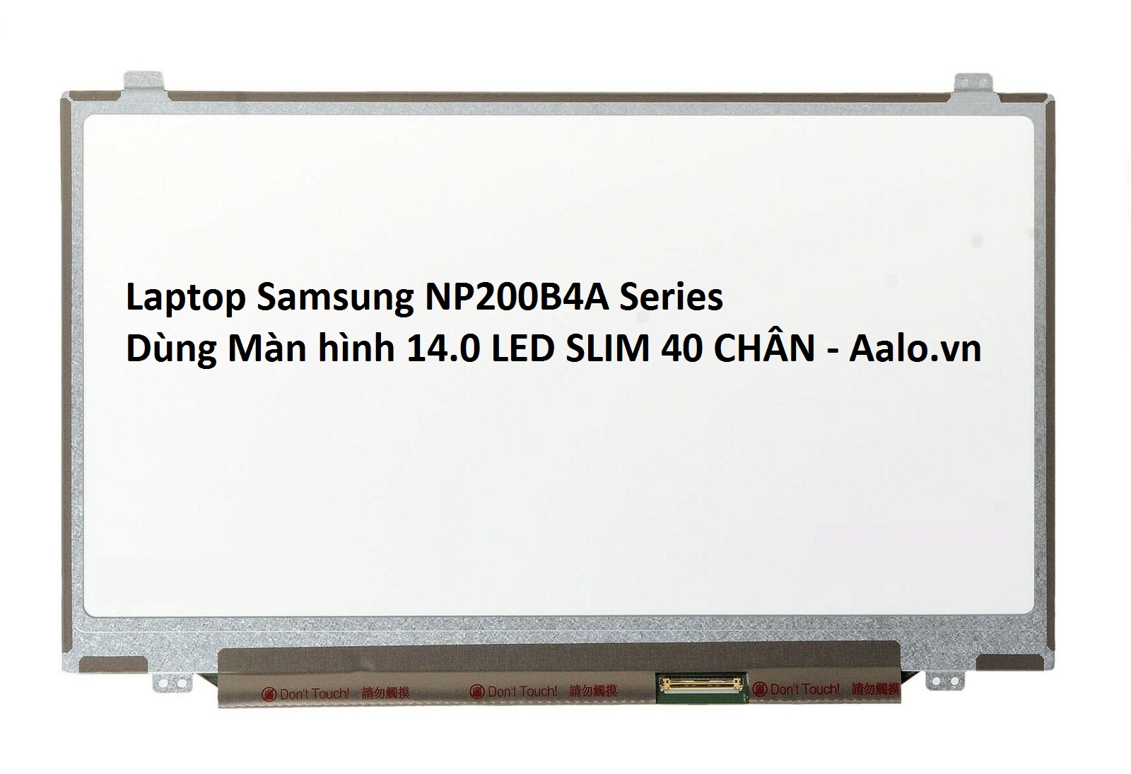 Màn hình Laptop Samsung NP200B4A Series - Aalo.vn