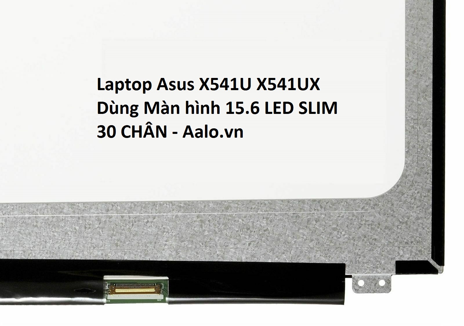 Màn hình laptop Asus X541U X541UX - Aalo.vn