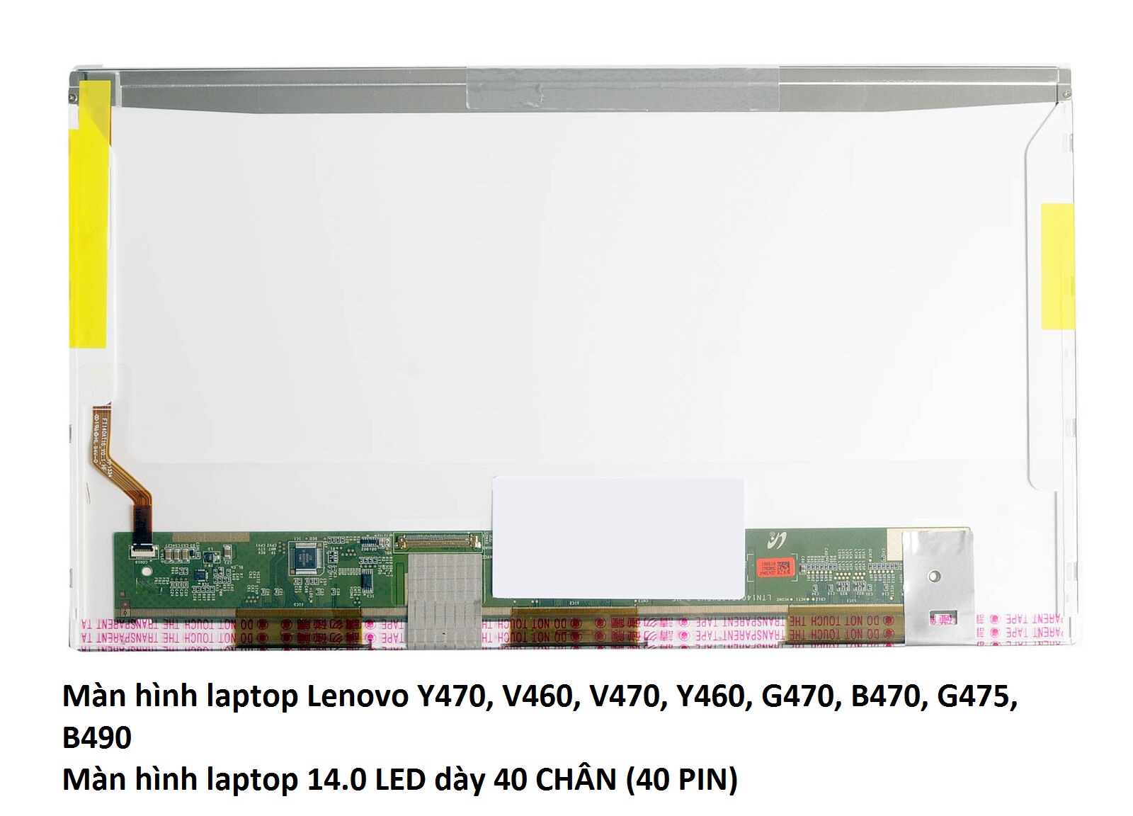 MÀN HÌNH LAPTOP LENOVO Y470, V460, V470, Y460, G470, B470, G475, B490