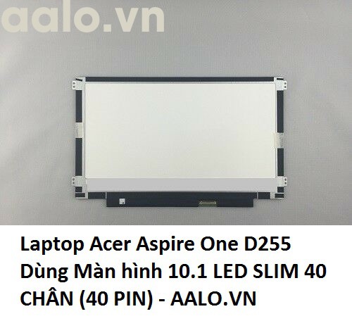 Màn hình Laptop Acer Aspire One D255