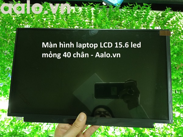 Màn hình laptop LCD 15.6 led mỏng 40 chân