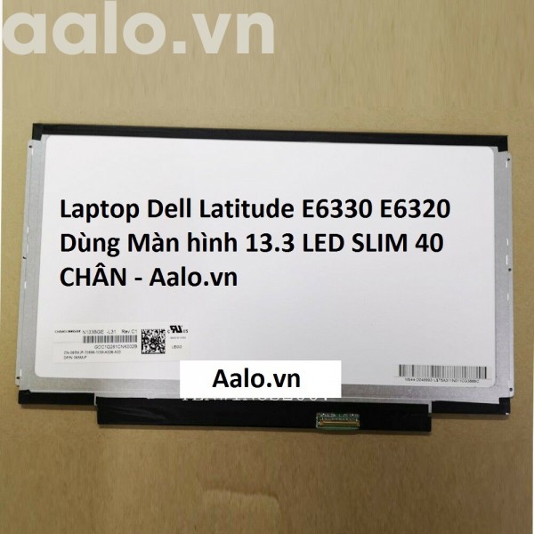 Màn hình Laptop Dell Latitude E6330 E6320