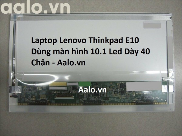 Màn hình Laptop Lenovo Thinkpad E10