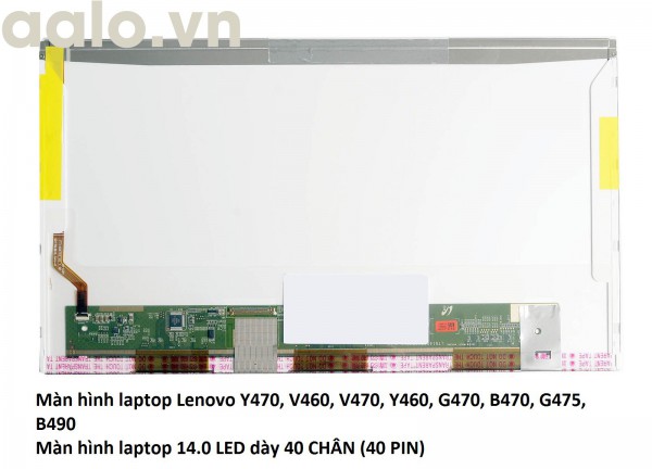 Màn hình laptop Lenovo Y470, V460, V470, Y460, G470, B470, G475, B490