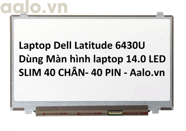 Màn hình Laptop Dell Latitude 6430U