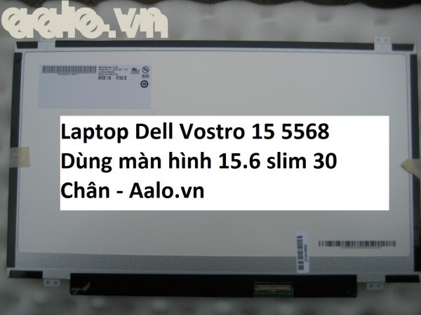 Màn hình Laptop Dell Vostro 15 5568