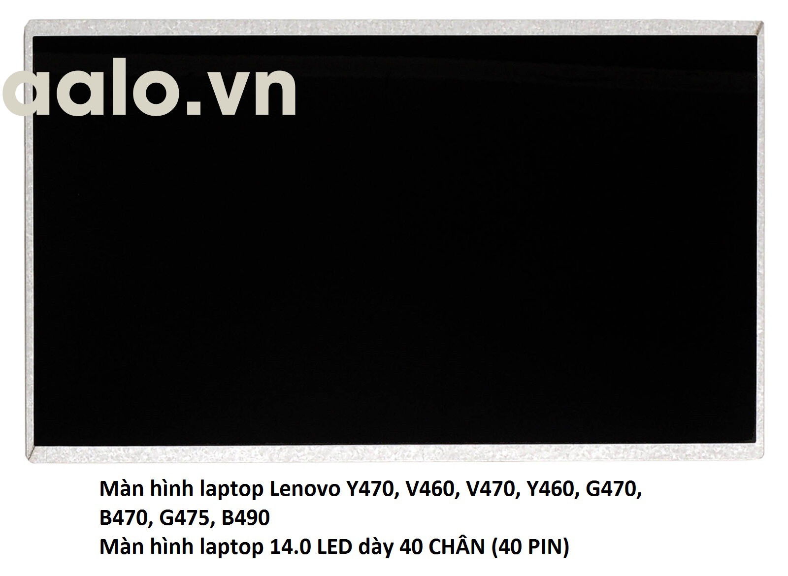 Màn hình laptop Lenovo Y470, V460, V470, Y460, G470, B470, G475, B490