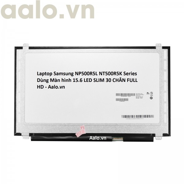 Màn hình Laptop Samsung NP500R5L NT500R5K Series