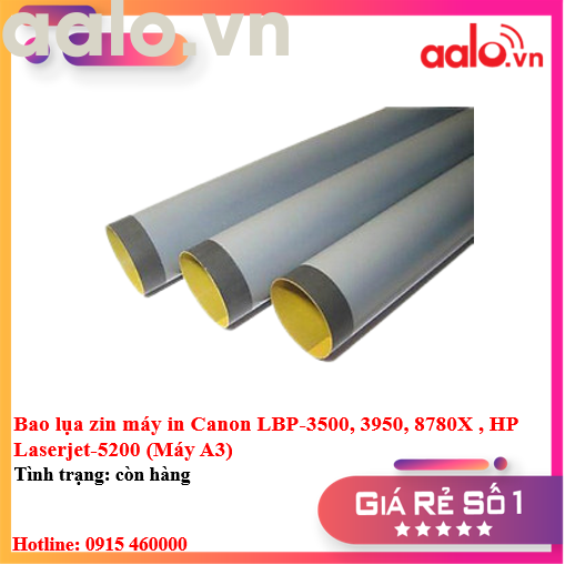 Bao lụa zin máy in Canon LBP-3500, 3950, 8780X , HP Laserjet-5200 (Máy A3) - aalo.vn