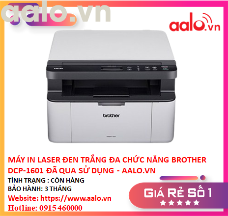 MÁY IN LASER ĐEN TRẮNG ĐA CHỨC NĂNG BROTHER DCP-1601 ĐÃ QUA SỬ DỤNG - AALO.VN