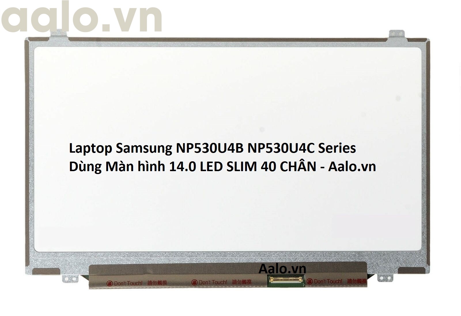 Màn hình Laptop Samsung NP530U4B NP530U4C Series