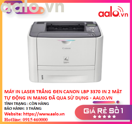 MÁY IN LASER TRẮNG ĐEN CANON LBP 3370 IN 2 MẶT TỰ ĐỘNG IN MẠNG ĐÃ QUA SỬ DỤNG - AALOVN