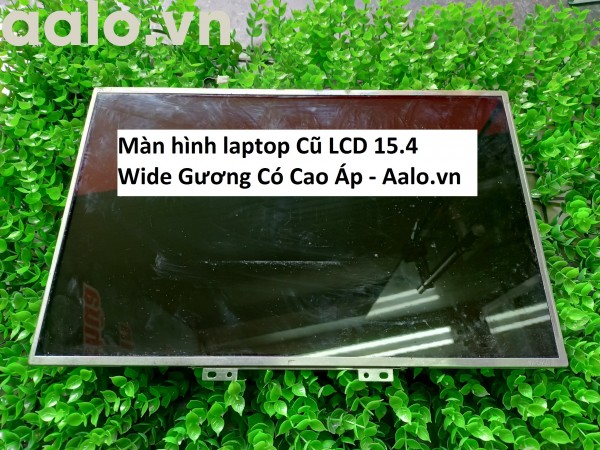 Màn hình laptop Cũ LCD 15.4 Wide Gương Có Cao Áp