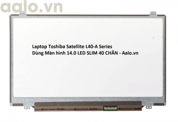 Màn hình Laptop Toshiba Satellite L40-A Series