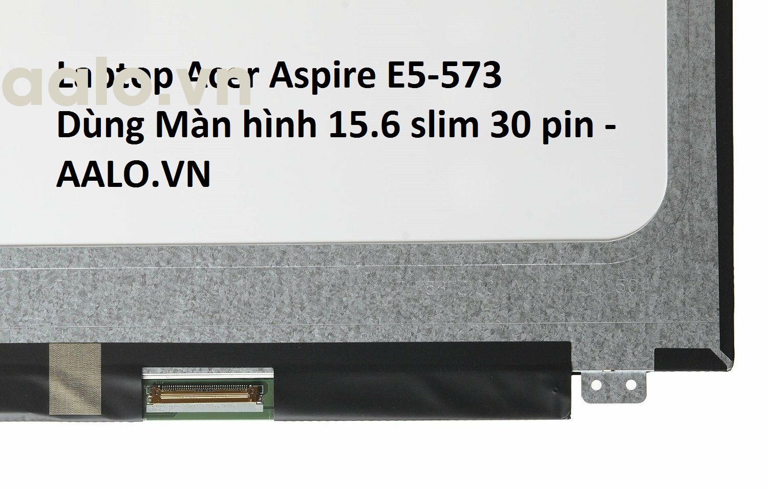 Màn hình laptop Acer Aspire E5-573