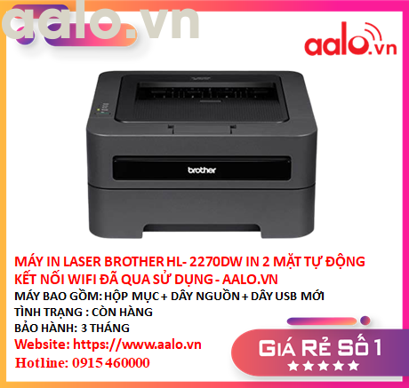 MÁY IN LASER BROTHER HL- 2270DW IN 2 MẶT TỰ ĐỘNG  KẾT NỐI WIFI ĐÃ QUA SỬ DỤNG - AALO.VN