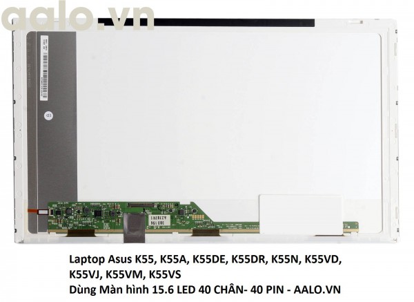 Màn hình Laptop Asus K55, K55A, K55DE, K55DR, K55N, K55VD, K55VJ, K55VM, K55VS