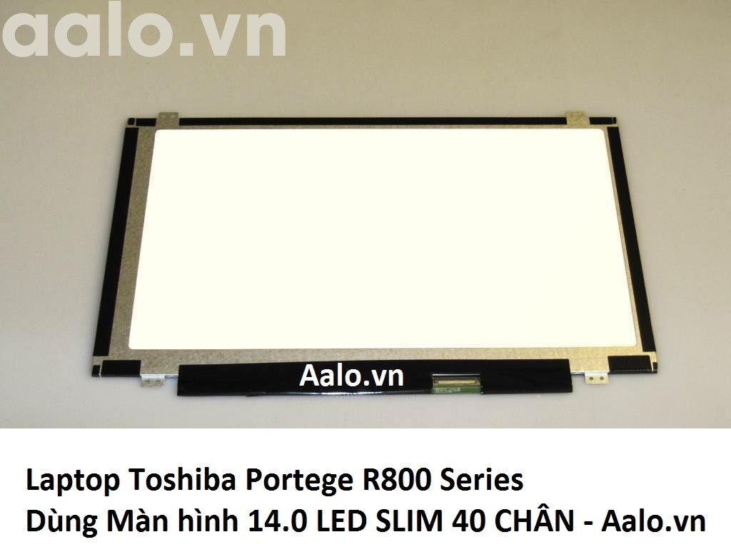 Màn hình Laptop Toshiba Portege R800 Series