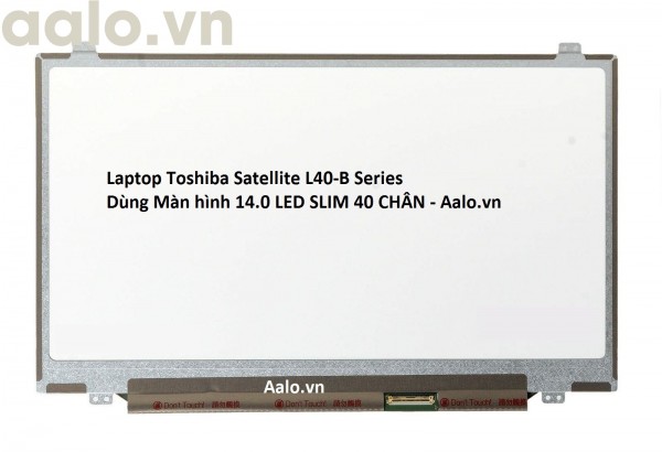 Màn hình Laptop Toshiba Satellite L40-B Series