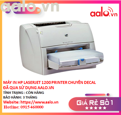 MÁY IN HP LASERJET 1200 PRINTER CHUYÊN DECAL ĐÃ QUA SỬ DỤNG AALO.VN 