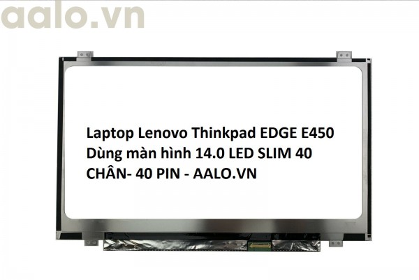 Màn hình Laptop Lenovo Thinkpad EDGE E450