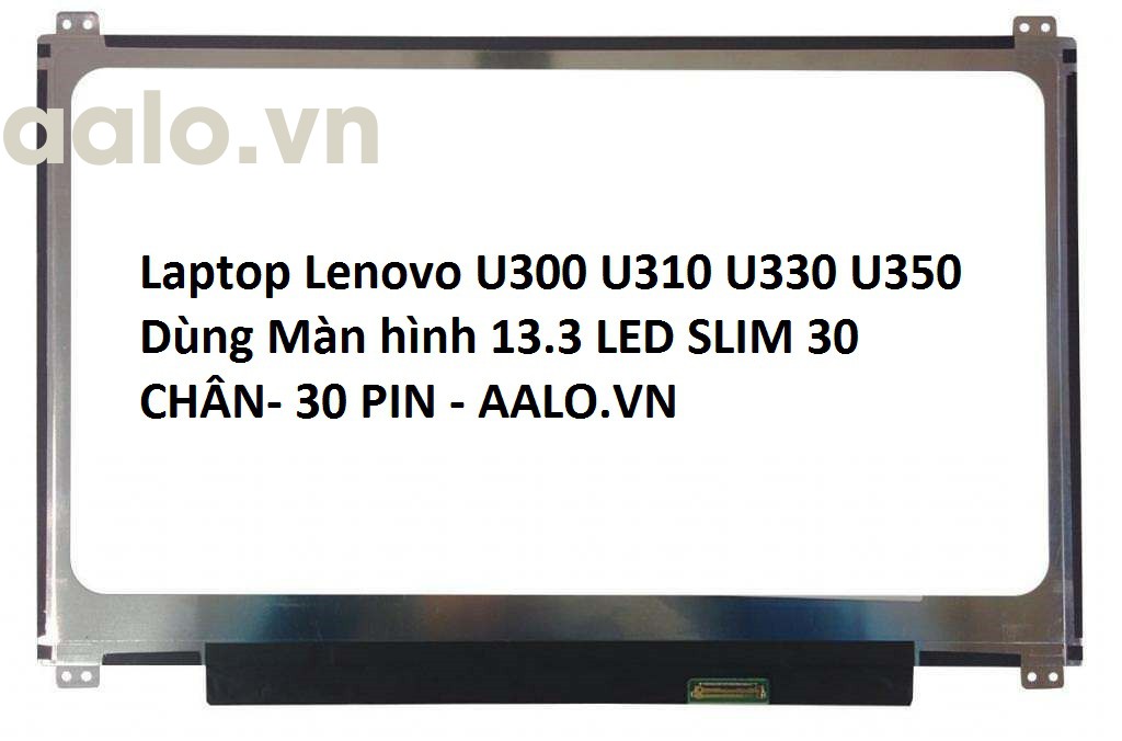 Màn hình laptop Lenovo U300 U310 U330 U350