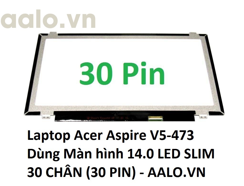Màn hình laptop Acer Aspire V5-473