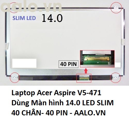 Màn hình laptop Acer Aspire V5-471