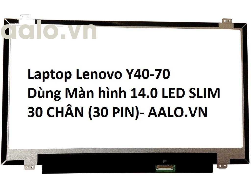 Màn hình laptop Lenovo Y40-70