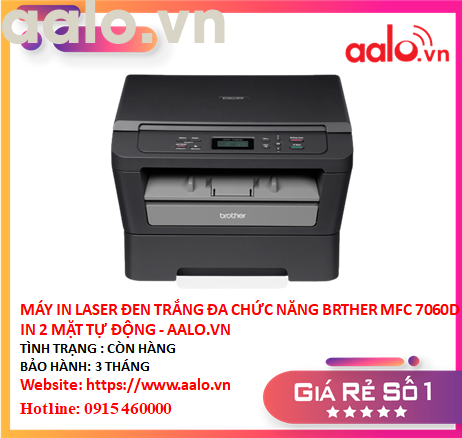 MÁY IN LASER ĐEN TRẮNG ĐA CHỨC NĂNG BRTHER MFC 7060D IN 2 MẶT TỰ ĐỘNG - AALO.VN 